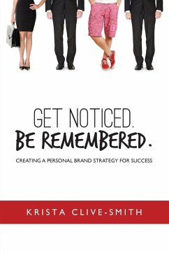 Get Noticed. Be Remembered. - Clive-Smith, Krista