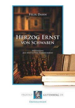 Herzog Ernst von Schwaben - Dahn, Felix