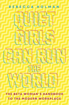 Quiet Girls Can Run the World - Holman, Rebecca