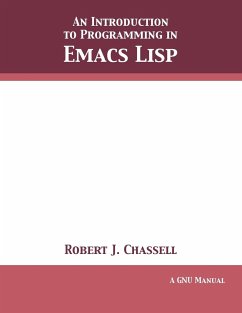 An Introduction to Programming in Emacs Lisp - Chassell, Robert J.