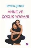 Anne ve Cocuk Yogasi