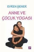 Anne ve Cocuk Yogasi - Sener, Evren