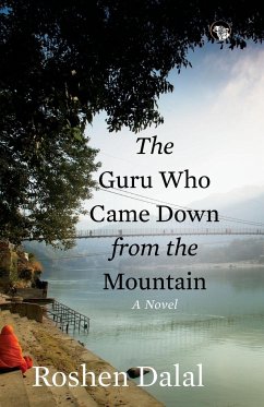 The Guru Who Came Down from the Mountain - Dalal, Roshen