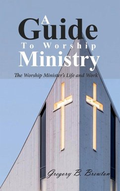 A Guide to Worship Ministry - Brewton, Gregory B.