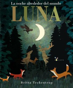 Luna. La noche alrededor del mundo - Teckentrup, Britta; Hegarty, Patricia