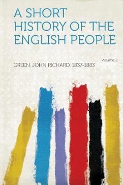 A Short History of the English People Volume 2 - Green, John Richard
