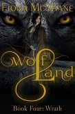Wolf Land Book Four: Wrath (eBook, ePUB) Wolf Land Book Four: Wrath (eBook, ePUB)
