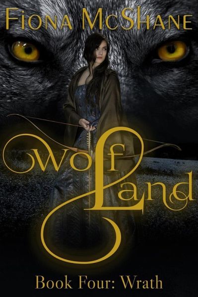 Wolf Land Book Four: Wrath (eBook, ePUB)