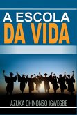 A Escola da Vida (eBook, ePUB)