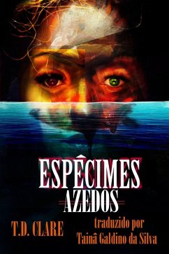 Espécimes azedos (eBook, ePUB) - T. D. Clare