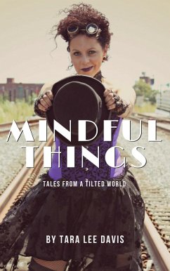 Mindful Things: Tales from a Tilted World (eBook, ePUB) - Davis, Tara Lee