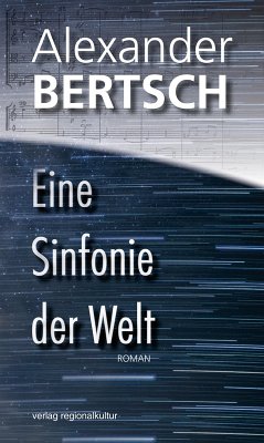 Eine Sinfonie der Welt (eBook, ePUB) - Bertsch, Alexander