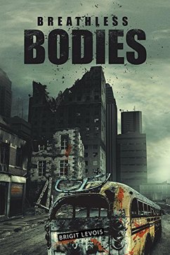 Breathless Bodies (eBook, ePUB) - Levois, Brigit Breathless Bodies (eBook, ePUB) - Levois, Brigit