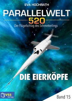 Parallelwelt 520 - Band 15 - Die Eierköpfe (eBook, PDF) - Hochrath, Eva