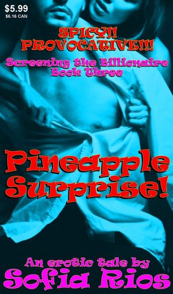 Pineapple Surprise (Screening the Billionaire, #3) (eBook, ePUB)