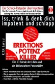 EREKTIONS & POTENZ-KILLER - Iss, trink & denk dich impotent und schlapp