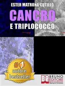 Cancro e Triplococco (eBook, ePUB) - MATRONA CUTILLO, ESTER