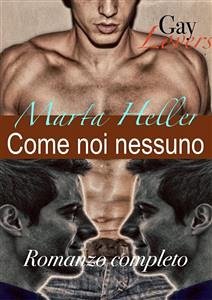 Come noi nessuno-romanzo completo (eBook, ePUB) - Heller, Marta