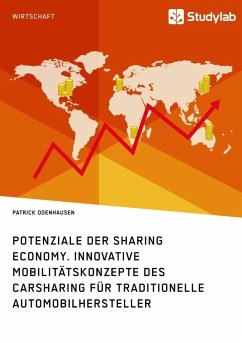 Potenziale der Sharing Economy. Innovative Mobilitätskonzepte des Carsharing für traditionelle Automobilhersteller (eBook, ePUB) - Odenhausen, Patrick