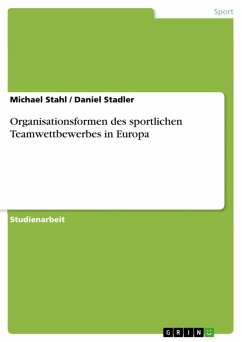 Organisationsformen des sportlichen Teamwettbewerbes in Europa (eBook, ePUB)