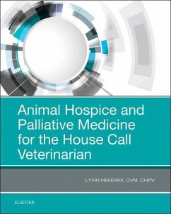 Animal Hospice and Palliative Medicine for the House Call Veterinarian - Hendrix, Lynn