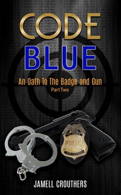 Cover Code Blue: An Oath to the Badge and Gun 2 (eBook, ePUB)