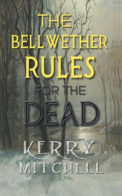 The Bellwether Rules For The Dead - Mitchell, Kerry