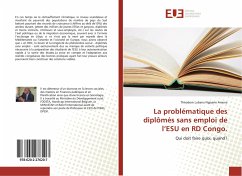 La problématique des diplômés sans emploi de l¿ESU en RD Congo. - Lubana Ngiyene Amena, Théodore