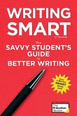 Writing Smart, 3rd Edition: The Savvy Student's Guide to Better Writing