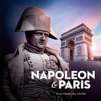 Napoleon and Paris: The Dream of a Capital