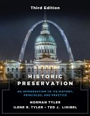 Historic Preservation, Third Edition: An Introduction to Its History, Principles, and Practice