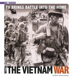 TV Brings Battle Into the Home with the Vietnam War: 4D an Augmented Reading Experience - Kenney, Karen Latchana