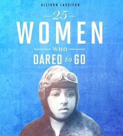 25 Women Who Dared to Go - Lassieur, Allison