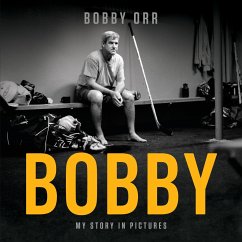 Bobby: My Story in Pictures - Orr, Bobby