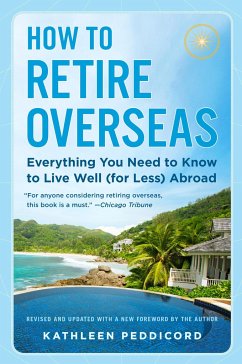 How to Retire Overseas - Peddicord, Kathleen