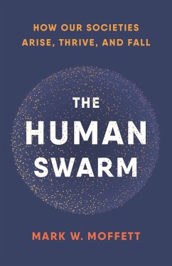 The Human Swarm - Moffett, Mark W.