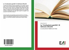 La &quote;rivoluzione gentile&quote; di Adriano Olivetti