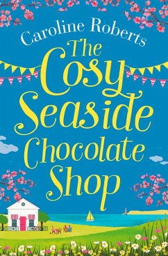 The Cosy Seaside Chocolate Shop - Roberts, Caroline