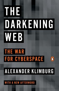 The Darkening Web: The War for Cyberspace - Klimburg, Alexander