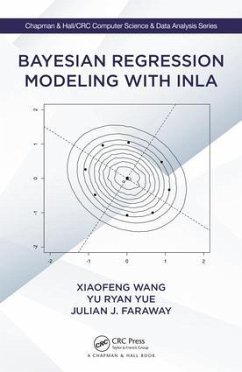 Bayesian Regression Modeling with INLA - Wang, Xiaofeng (Cleveland Clinic Lerner College of Medicine, Case We; Ryan Yue, Yu (Department of Statistics and CIS, Baruch College, NY, ; Faraway, Julian J. (University of Bath, United Kingdom)