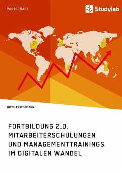 Fortbildung 2.0. Mitarbeiterschulungen und Managementtrainings im digitalen Wandel (eBook, ePUB) - Wegmann, Nicolas