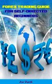 Forex Trading Guide for Self-Directed Beginners (eBook, ePUB) Forex Trading Guide for Self-Directed Beginners (eBook, ePUB)