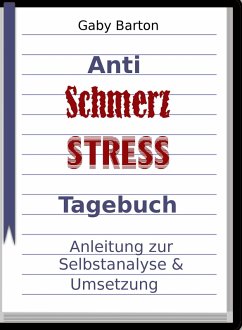 Schmerz Stress Tagebuch (eBook, ePUB) - Barton, Gaby