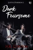 Dark Foursome (Lustful Possession, #2) (eBook, ePUB) Dark Foursome (Lustful Possession, #2) (eBook, ePUB)