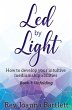 Led by Light: How to Develop Your... - Bild 1