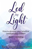 Led by Light: How to Develop Your Intuitive Mediumship Abilities (eBook, ePUB)