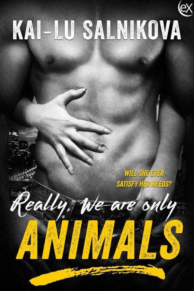 Really, We Are Only Animals (eBook, ePUB) Really, We Are Only Animals (eBook, ePUB)