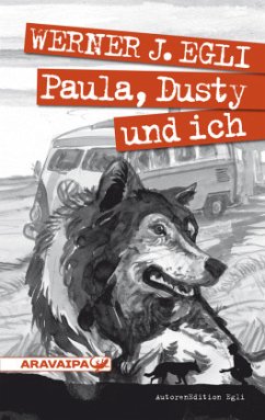 Paula, Dusty und ich - Egli, Werner J.