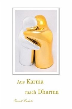 Aus Karma mach Dharma - Umkehr, Ronald