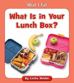 What Is in Your Lunch Box? - Minden, Cecilia